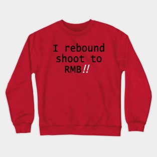 Rebound Shoot to RMB - White !! Crewneck Sweatshirt